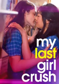Plakat filmu My Last Girl Crush