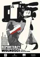 plakat filmu Reporterzy wolności