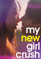 plakat filmu My New Girl Crush