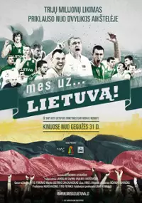 Plakat filmu Mes už... Lietuvą!