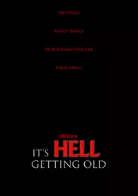 Plakat filmu It's Hell Getting Old
