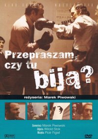 Przepraszam, czy tu biją?