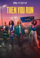 plakat serialu Then You Run