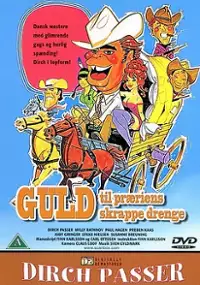 Plakat filmu Guld til præriens skrappe drenge