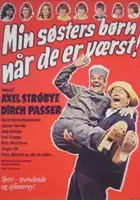 plakat filmu Min s&oslash;sters b&oslash;rn, n&aring;r de er v&aelig;rst