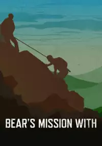 Plakat programu TV Bear's Mission With...