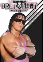 Michael Hegstrand / The Bret Hart Story: The Best There Is, Was, and Ever Will Be