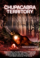 plakat filmu Chupacabra Territory