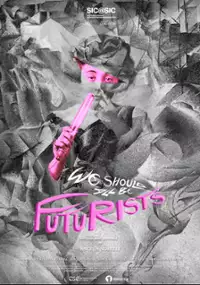 Plakat filmu We Should All Be Futurists