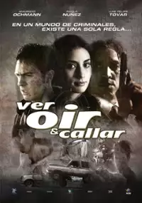 Plakat filmu Ver, oir y callar