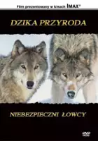 Michel Cusson / Dzika przyroda: Niebezpieczni łowcy