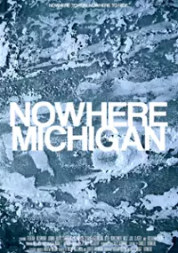 Plakat filmu Nowhere, Michigan