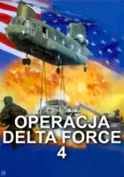 plakat filmu Operacja Delta Force 4