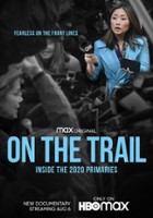 plakat filmu On the Trail: Inside the 2020 Primaries