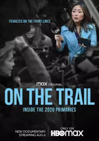 Plakat filmu On the Trail: Inside the 2020 Primaries