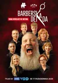 Plakat serialu Barberska dekada