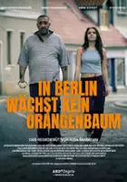 plakat filmu In Berlin wächst kein Orangenbaum