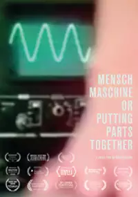Plakat filmu Mensch Maschine or Putting Parts Together
