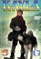 plakat filmu Kayla: A Cry in the Wilderness