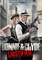 plakat filmu Bonnie & Clyde: Justified