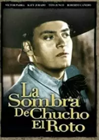 Plakat filmu La Sombra de Chucho el Roto