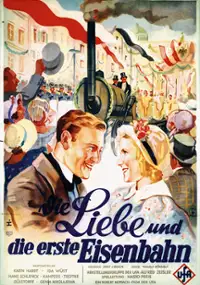 Plakat filmu Die Liebe und die erste Eisenbahn