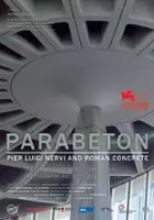 plakat filmuParabeton - Pier Luigi Nervi und römischer Beton