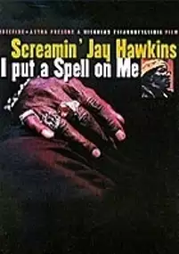 Plakat filmu Screamin' Jay Hawkins: I Put a Spell on Me