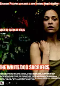 Plakat filmu The White Dog Sacrifice