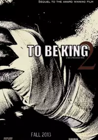 Plakat filmu To Be King 2