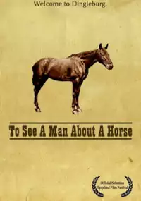 Plakat filmu To See a Man About a Horse