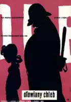 plakat filmu Ołowiany chleb