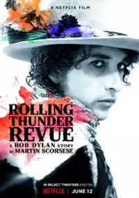 Plakat filmu Rolling Thunder Revue: Opowieść o Bobie Dylanie od Martina Scorsese