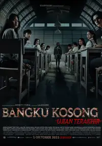Plakat filmu Bangku Kosong: Ujian Terakhir