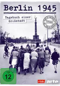Plakat serialu Berlin 1945: Tagebuch einer Großstadt