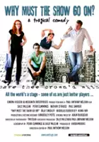plakat filmu Why Must the Show Go On?