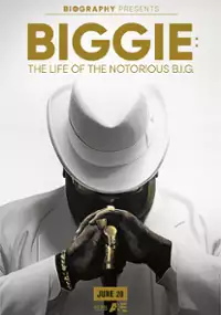 Plakat filmu Biggie: The Life of Notorious B.I.G.