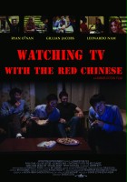 plakat filmu Watching TV with the Red Chinese