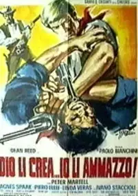 Plakat filmu Dio li crea... Io li ammazzo!