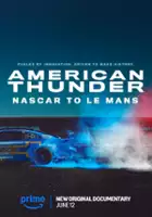 plakat filmu American Thunder: NASCAR to Le Mans