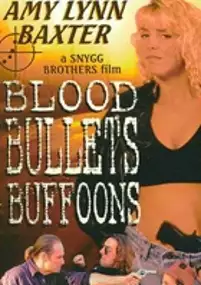 Plakat filmu Blood, Bullets, Buffoons