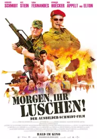 Plakat filmu Morgen, ihr Luschen! Der Ausbilder-Schmidt-Film