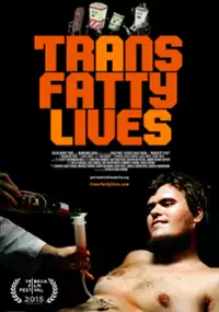 Plakat filmu TransFatty nadal żyje