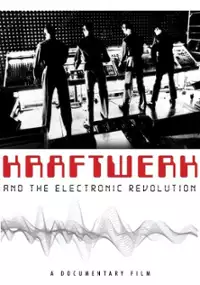 Plakat filmu Kraftwerk and the Electronic Revolution