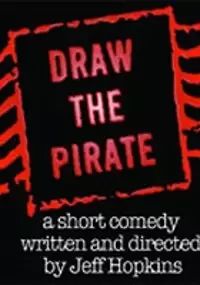 Plakat filmu Draw the Pirate