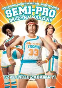 Plakat filmu Semi-Pro: Drużyna marzeń?