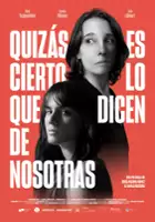 plakat filmu Quizás es cierto lo que dicen de nosotras