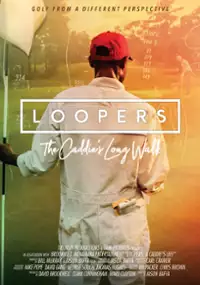 Plakat filmu Loopers: The Caddie's Long Walk
