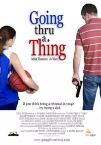 Plakat filmu Going Thru a Thing
