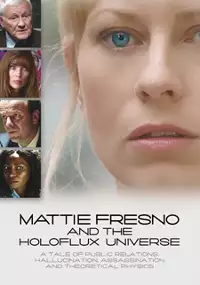 Plakat filmu Mattie Fresno and the Holoflux Universe